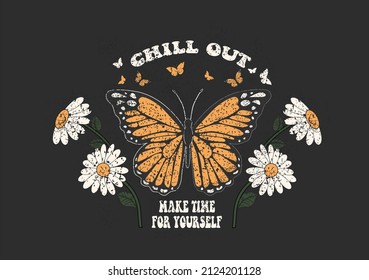 chill out butterfly flower 70s retro groovy plant for growing people slogan print, Daisy flower illustration print with inspirational slogan typography etc hippie retro