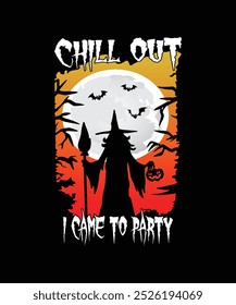 Chill Out I Came To Party, Illustration, Graphic, Halloween T-shirt For Women, Halloween Shirts For Kids, T-shirt Design, Clipart, Logotype, Sticker, Sublimation