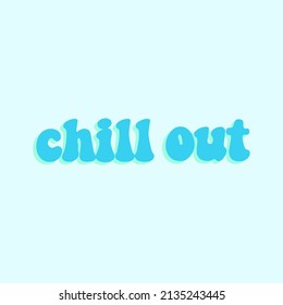 chill out concept writing vector