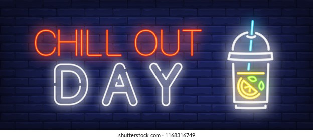 Chill Out Day neon sign. Glowing bar lemonade glass on brick background. Night bright advertisement. Vector illustration in neon style for nightclubs, cafe and beeches