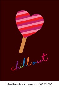 chill out greeting card with heart shape popsicle