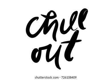 Chill out, Hand lettering and custom typography for your designs