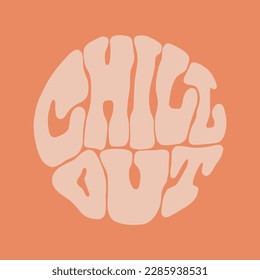 Chill Out hippy psychedelic Buchstabtering. Groovy doodle Typografie-Aufkleber für den sommerlichen Inspirationsdruck. 70er Jahre Retro-Poster mit positiver Motivationsfrage.