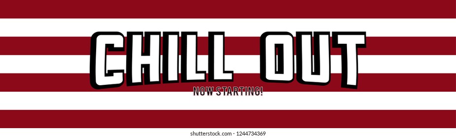 Chill Out Slogan Illustration.