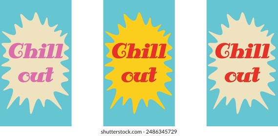 Chill out slogan, Quotes. Vector illustration design for phone wallpaper, background set. Vintage retro wrap text design vector, banner, Retro concept, Motivation quotes, Summer vibes	