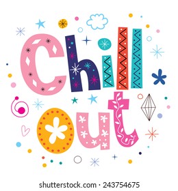 Chill out text typography lettering