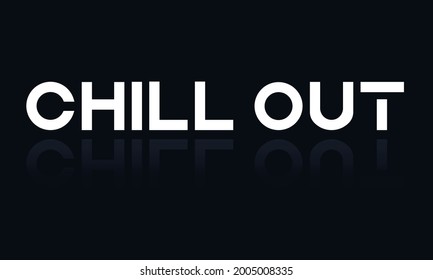 CHILL OUT Text vector illustration