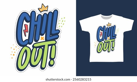 Chill out typography hand drawn vector t-shirt design