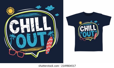 Chill Out Typography Tshirt Concept Design