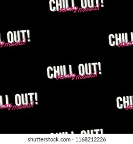 Chill Out Vacay Mood Slogan Seamless Pattern for T-Shirt Graphic Vector Print