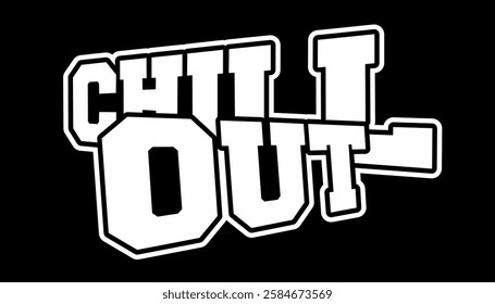 chill out vector illustration typography t shirt  design and etc