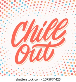 Chill out. Vector lettering.