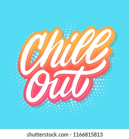 Chill Out. Vector Lettering.