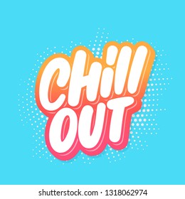 Chill out. Vector lettering.