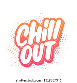 Chill out. Vector lettering.