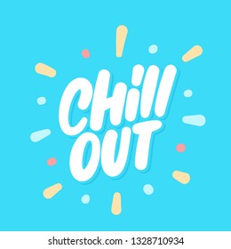 Chill out. Vector lettering.