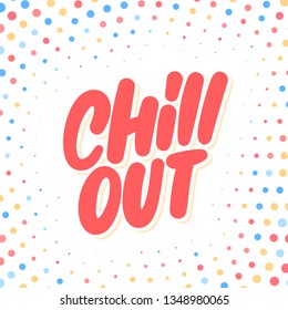 Chill Out Vector Lettering Stock Vector (Royalty Free) 1348980065