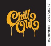 chill out vector lettering illustration