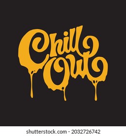 chill out vector lettering illustration