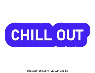 Pegatina de Vector chill out sobre un fondo blanco
Etiqueta engomada del Vector con la inscripción en un fondo blanco