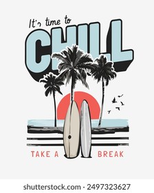chill slogan with surfboards on sunset baclground vector illustration for fashion print