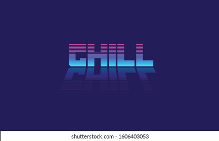 Chill text in cyberpunk style, with glow and neon graphic