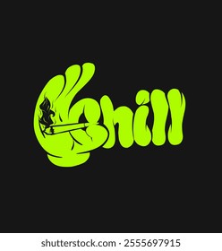 Chill typography. graffiti style slogan with hand sign vector illustration for clothing brand and poster design on black background