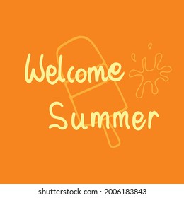 Chill Vibes Ahead: Set a cool and inviting tone with this hand-drawn artwork, blending 'Welcome Summer' lettering and an ice cream cone illustration against a refreshing orange background.