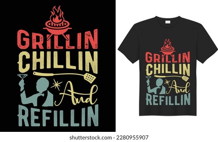 Chillin Grillin and Refillin BBQ Colorful Typography SVG T-shirt  Design Vector Template. Lettering Illustration And Printing for T-shirt, Banner, Poster, Flyers, Etc. svg