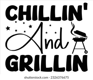 Chillin' And Grillin Svg Design,BBQ SVG design and craft files,Barbeque party. Father's Day decor. BBQ clipart,Bbq Design Svg Design svg