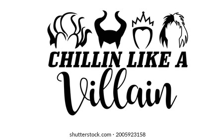Chillin Like A Villain Halloween Vector and Clip Art 