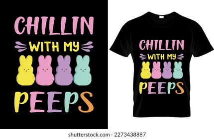 CHILLIN WITH MY PEEPS T-SHIRT DESIGN