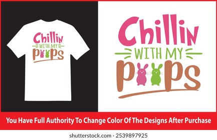 Chillin with my peeps tshirt design , Cut Files , Hello vector designs - Sweet Quote idea | Winter Saying - Season Clipart , Welcome Spring design