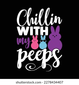 chillin with my peeps vintage text style apparel