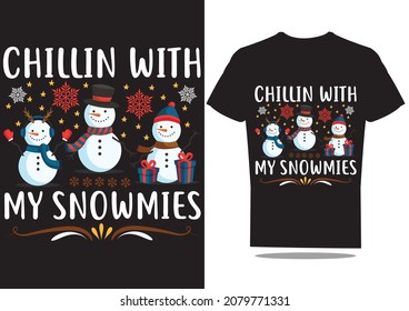 Chillin with my snowmies t-shirt design