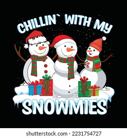 Chillin` with my snowmies - t-shirt design