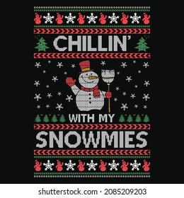 Chillin' with my Snowmies - Ugly Christmas sweater designs - vector Graphic