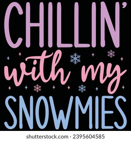 Chillin' With My Snowmies Winter T-shirt Design