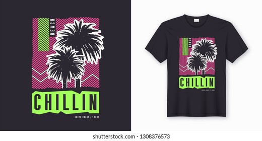 Chillin. Stylish colorful t-shirt design, poster, print with palm trees. Vector illustration.