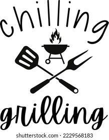 Chilling Grilling vector file, BBQ svg design svg