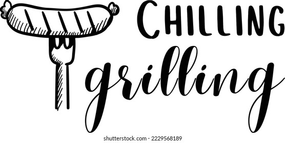 Chilling Grilling vector file, BBQ svg design