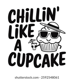 Chilling Like a Cupcake Cute Cupcake T-Shirt Design