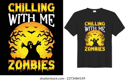 Chilling with me zombies t shirt design.