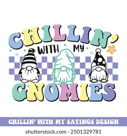 Chilling with my gnomies groovy retro