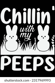 Chilling With My Peeps eps cut file for cutting machine