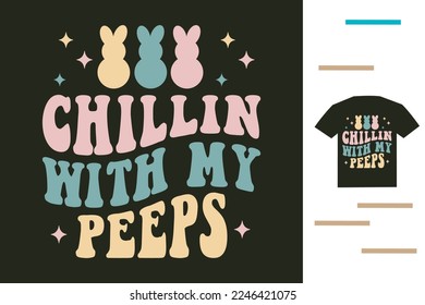 Chilling with my peeps t shirt design