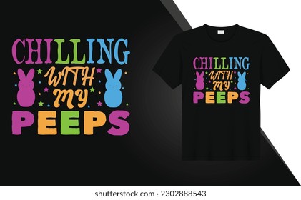 Chilling with my peeps t shirt design
