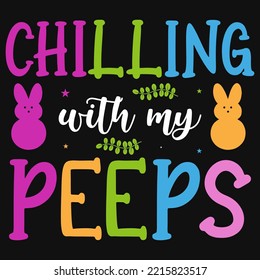 Chilling with my peeps tshirt design