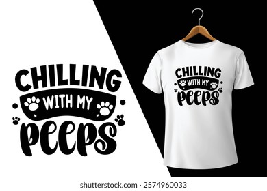 Chilling with My Peeps T-Shirt Design