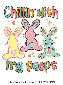 Chillin's with my peeps easter bunny happy Vector illustration. Easter background